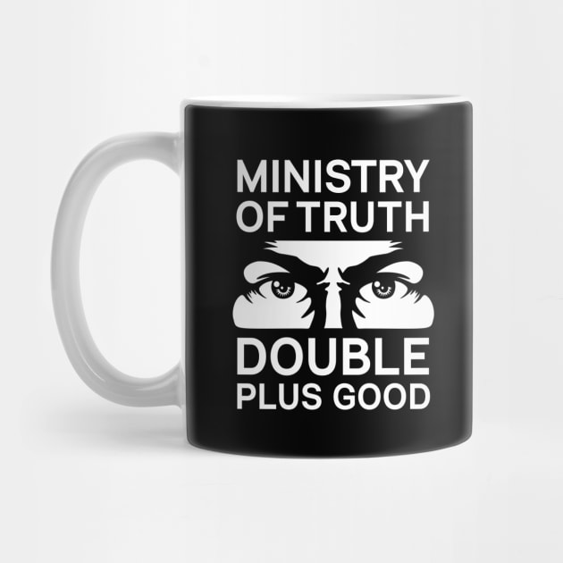 Ministry of Truth Double Plus Good by Barn Shirt USA